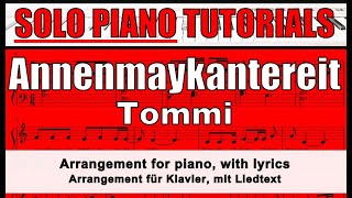 ANNENMAYKANTEREIT - Tommi - Noten für SOLO KLAVIER, mit Text