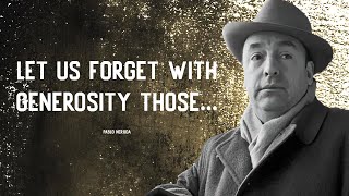 I`ve read 3500 Pablo Neruda's Quotes & love poets and picked The Top 35 of Them