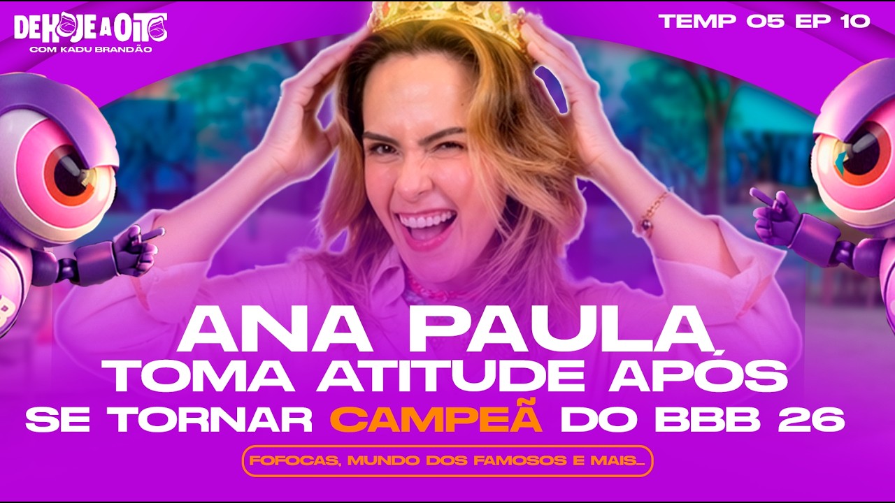 ANA PAULA TOMA ATITUDE APÓS SE TORNAR CAMPEÃ DO BBB 26