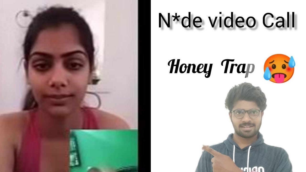 Honey Trap Explained In Telugu N de Video Call Scam How U Want To Be