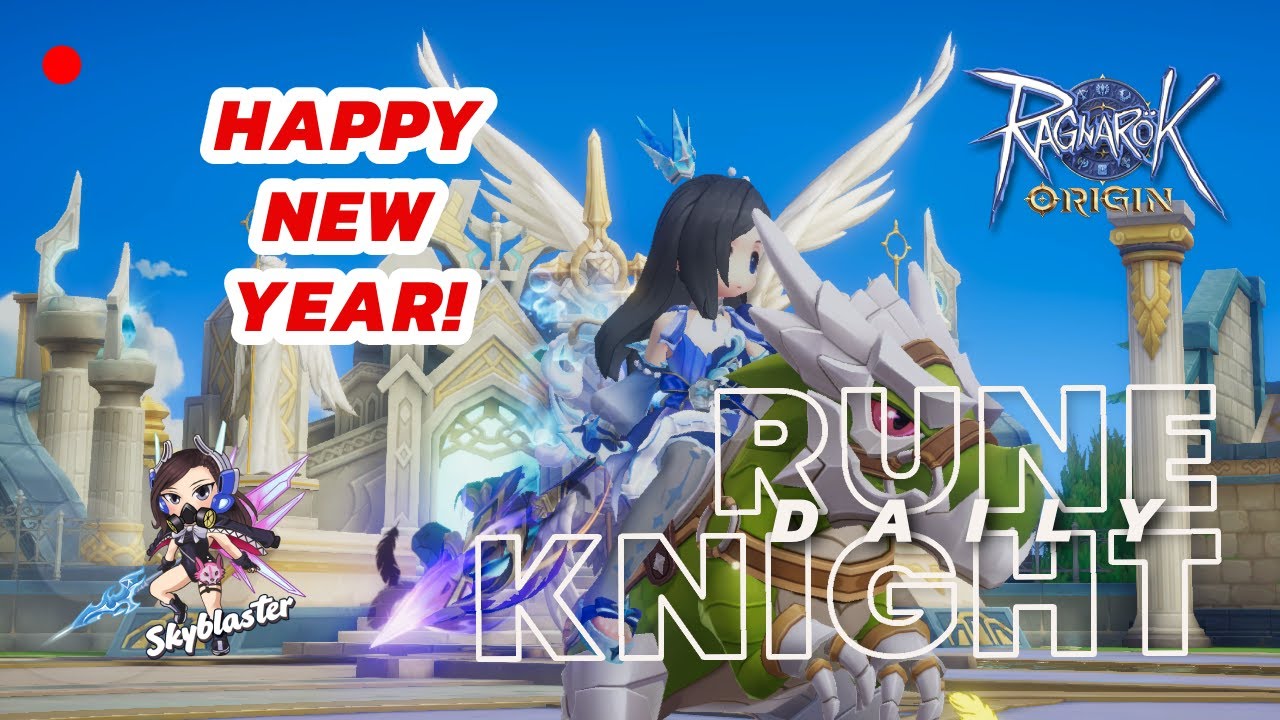 🔴 [178] Rune knight Daily รับปีใหม่ | Ragnarok Origin