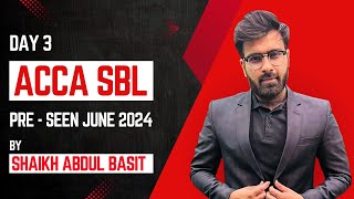 Pre Seen for Jun'24 (ACCA - SBL)  Analyzed by Sir SAB - Part 3