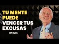 CONSTRUYE UNA MENTE MÁS FUERTE QUE TUS EXCUSAS | MOTIVACIÓN DE JIM ROHN
