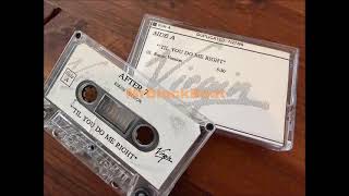 After 7  Til You Do Me Right remix Version1995demounreleased