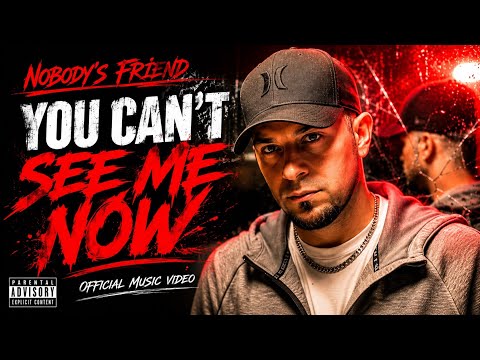 Nobody’s Friend – YOU CAN’T SEE ME NOW (Official Music Video) Produced by @BADKIDBEATS