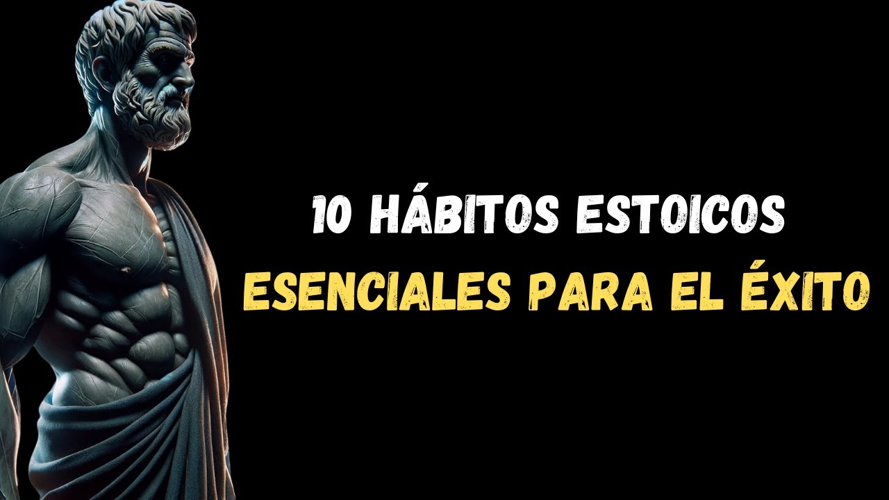 Domina tu Vida en 2024: 10 Hábitos Estoicos Esenciales para el Éxito y ...