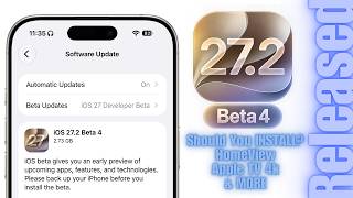iOS 27.2 Beta 4 Released - Should You Install