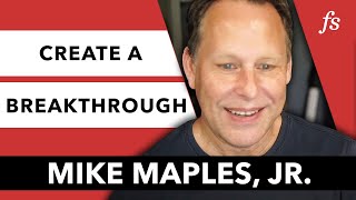 How to Create a Breakthrough | Mike Maples, Jr.