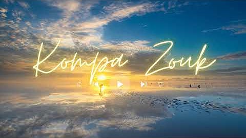Kompa Zouk Mix 2023 - Top mix zouk love remix vol37