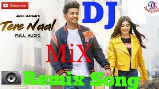 Tere naal: jass manak ( dj remix bass ...