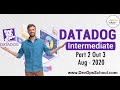 Datadog Intermediate Part 2 Out 3 Aug 2020 — By DevOpsSchool
