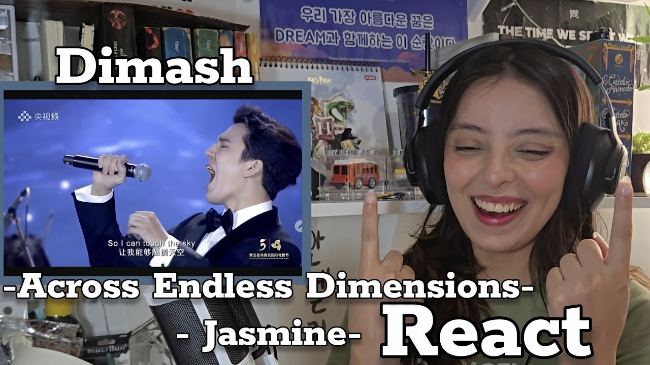 Dimash - Across Endless Dimensions & Jasmine REACT 