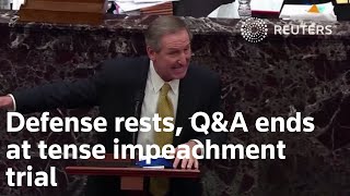 Impeachment: Defense rests, tense Q&A ends