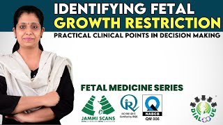 Identifying Fetal Growth Restriction I Practical clinical points in decision making