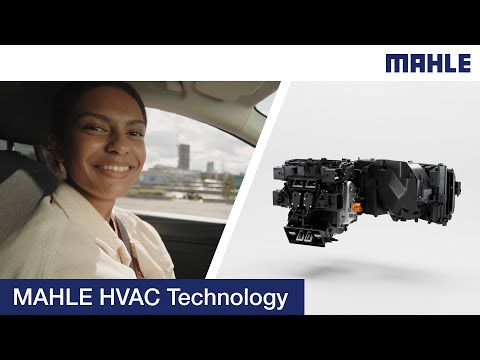 MAHLE HVAC Technology: Superior comfort and best-in-class air quality in all driving conditions