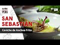 Luciano Mazzetti conquistó San Sebastián con un ceviche de anchoa frito | Sabe a Perú