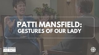 From the Archives: Gestures of Our Lady [Patti Mansfield]
