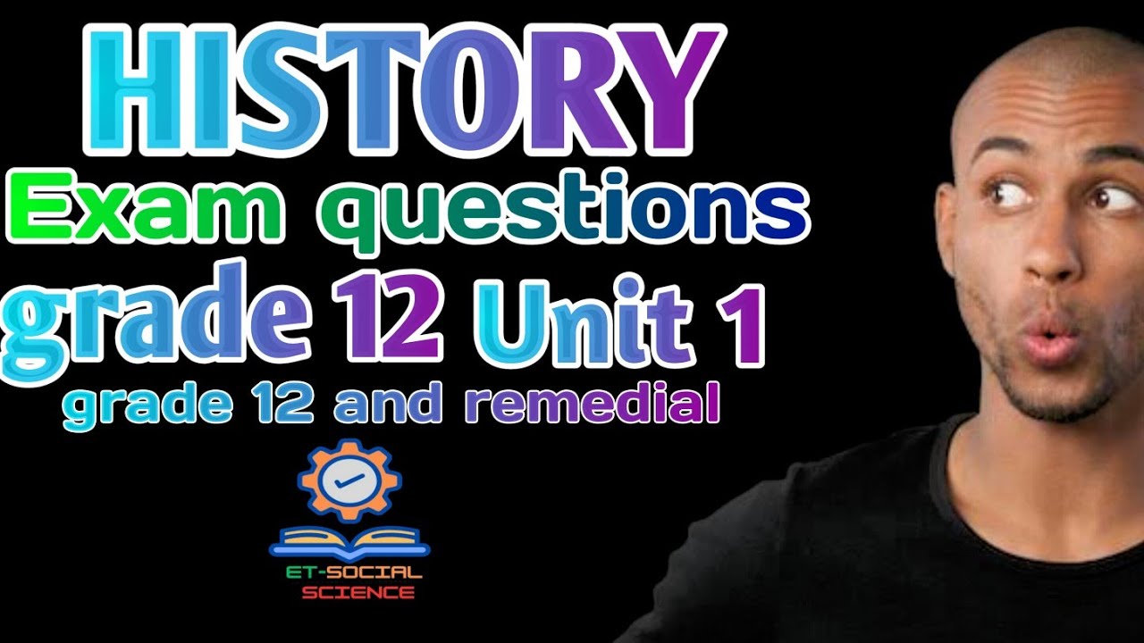 Grade 12 History 📚 EUEE Questions & Answers ✅ Explained | Remedial Prep 2017