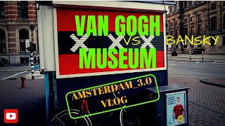 Van Gogh vs Banksy - Amsterdam Museums - New Andy Improved