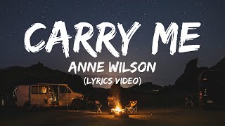 CARRY ME | Anne Wilson ( LYRICS VIDEO)