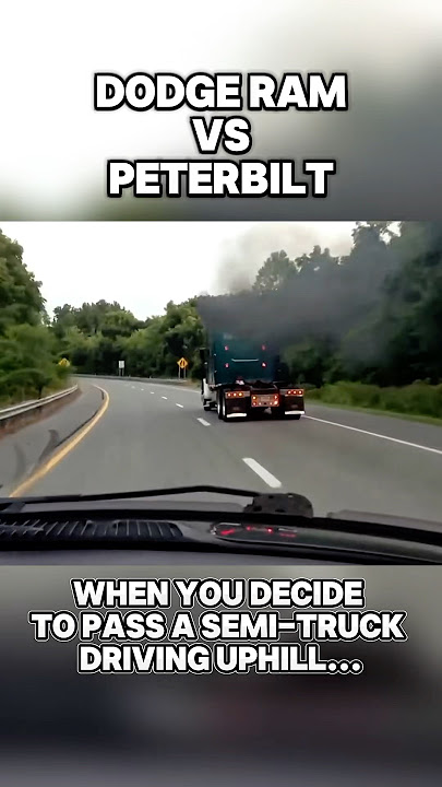 When you decide to pass a Peterbilt truck driving Ram pickup uphill. #trucking #truckdriver