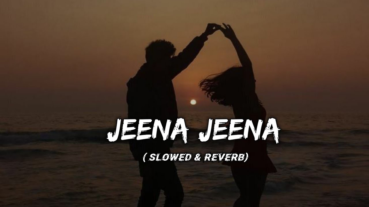 Jeena Jeena 😇 (Slowed + Reverb) | Atif Aslam | Badlapur | ArtXVa 