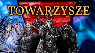 WOJNA Z ELFAMI, PODBÓJ SKYRIM I WILKOŁAKI - HISTORIA TOWARZYSZY YSGRAMORA