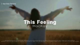 MacKay - This Feeling