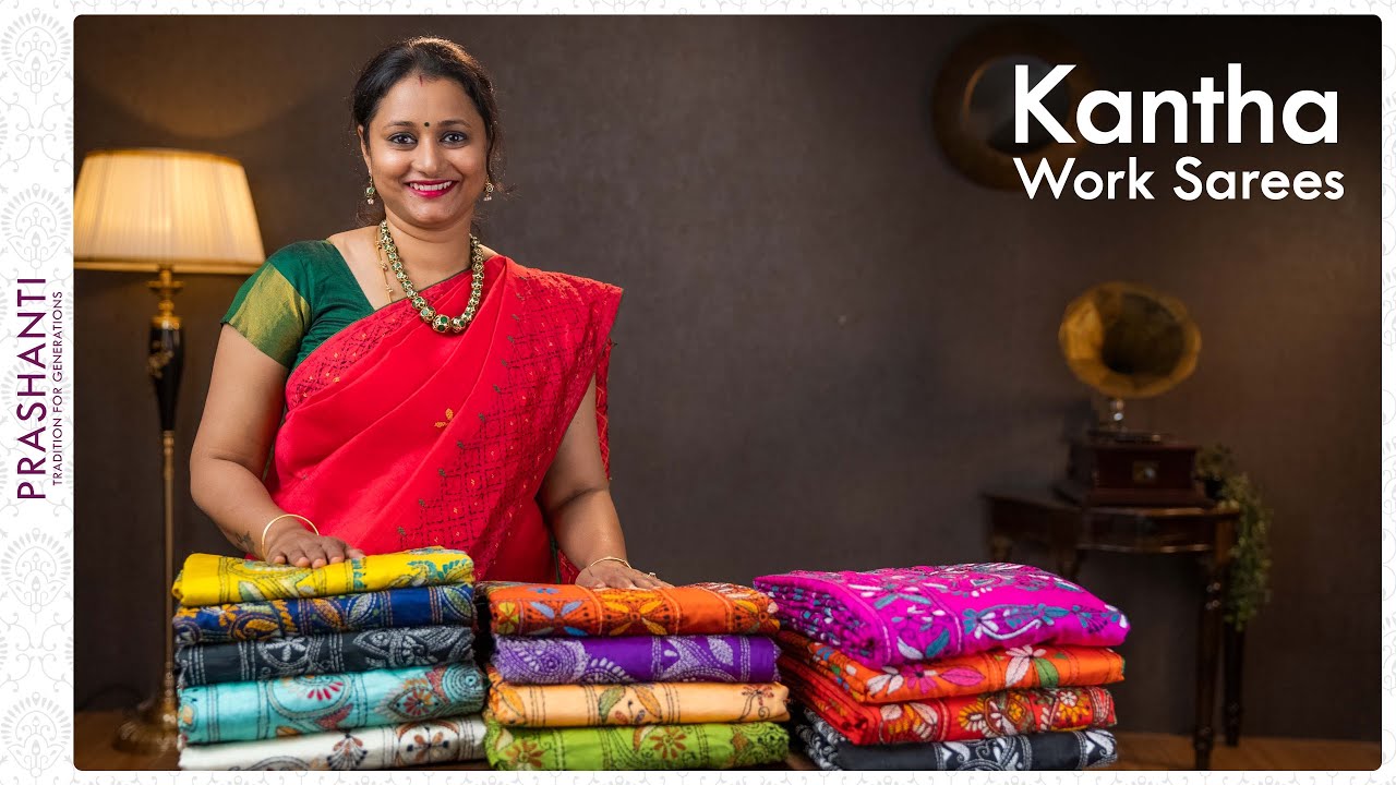 Kantha Work Sarees by Prashanti | 02 March 2022 - YouTube