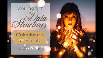 Calculating a Profit Tutorial | Working with Data Structures! | Python | Job Interview Question