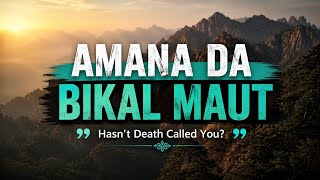 Ama Nada Bikal Maut | Hasn't Death Called You? 💔 Most Emotional Islamic Nasheed | Reminder of Death