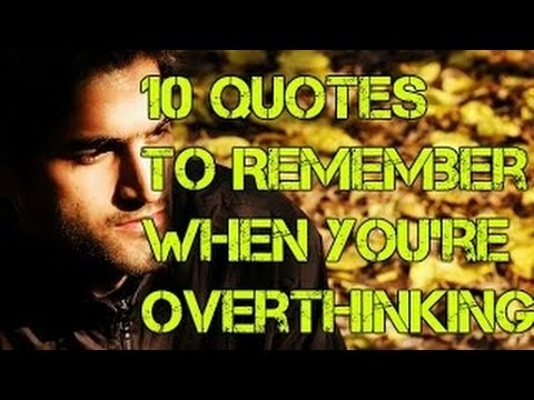 10-quotes-to-remember-when-you’re-overthinking