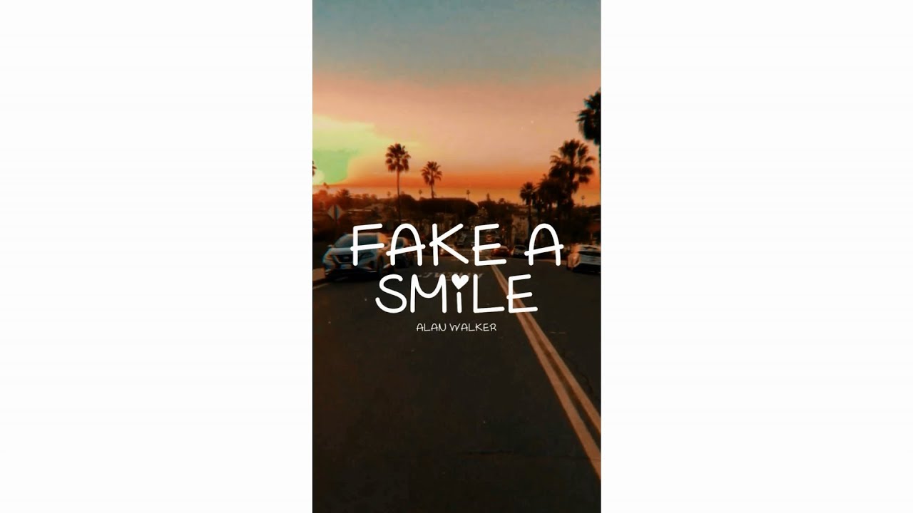 Fake A Smile – @Alan Walker New English Song Whatsapp Status Lyrics Video | #Shorts