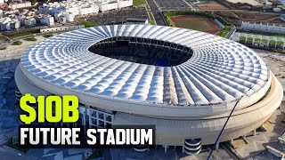 The Biggest Stadiums Under Construction