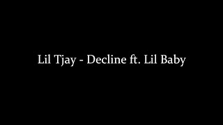 Lil Tjay - Decline ft. Lil Baby (Official Lyrics)