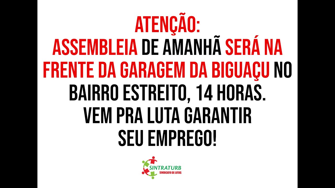 ASSEMBLEIA DE AMANHÃ SERÁ NA GARAGEM DA BIGUAÇU