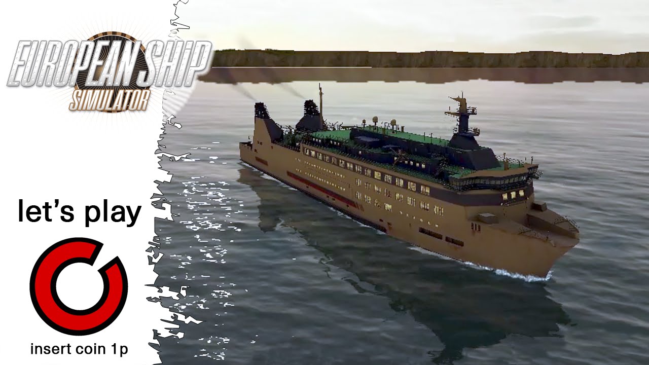 Dover To Calais - European Ship Simulator - Let's Play - #1