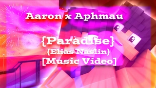 [Credits IN deSC] Aaron x Aphmau : Paradise {Elias Naslin}