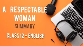 A Respectable Woman summary | Class 12 English Story Summary | By Kate Chopin |NEPGURU