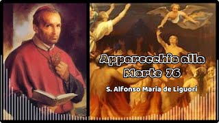 PREPARATION FOR DEATH. Meditations by St. Alphonsus Maria de Liguori. Chapter 26 - Point I