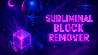 Subliminal Block Remover | INSTANT RESULTS