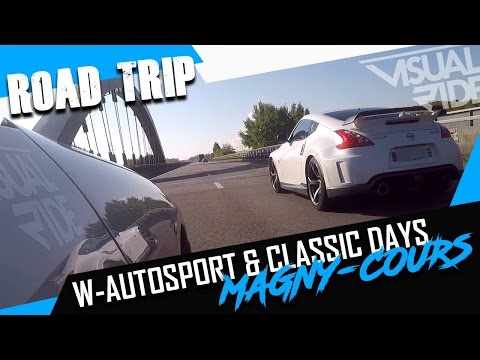 Roadtrip vers Magny-Cours pour W-Autosport + Classic Days ! - Vlog #2