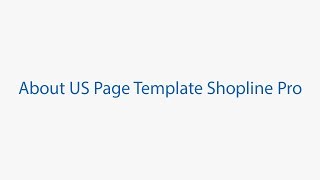 About US Page Template Shopline Pro