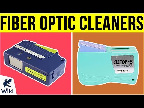 8 Best Fiber Optic Cleaners 2019