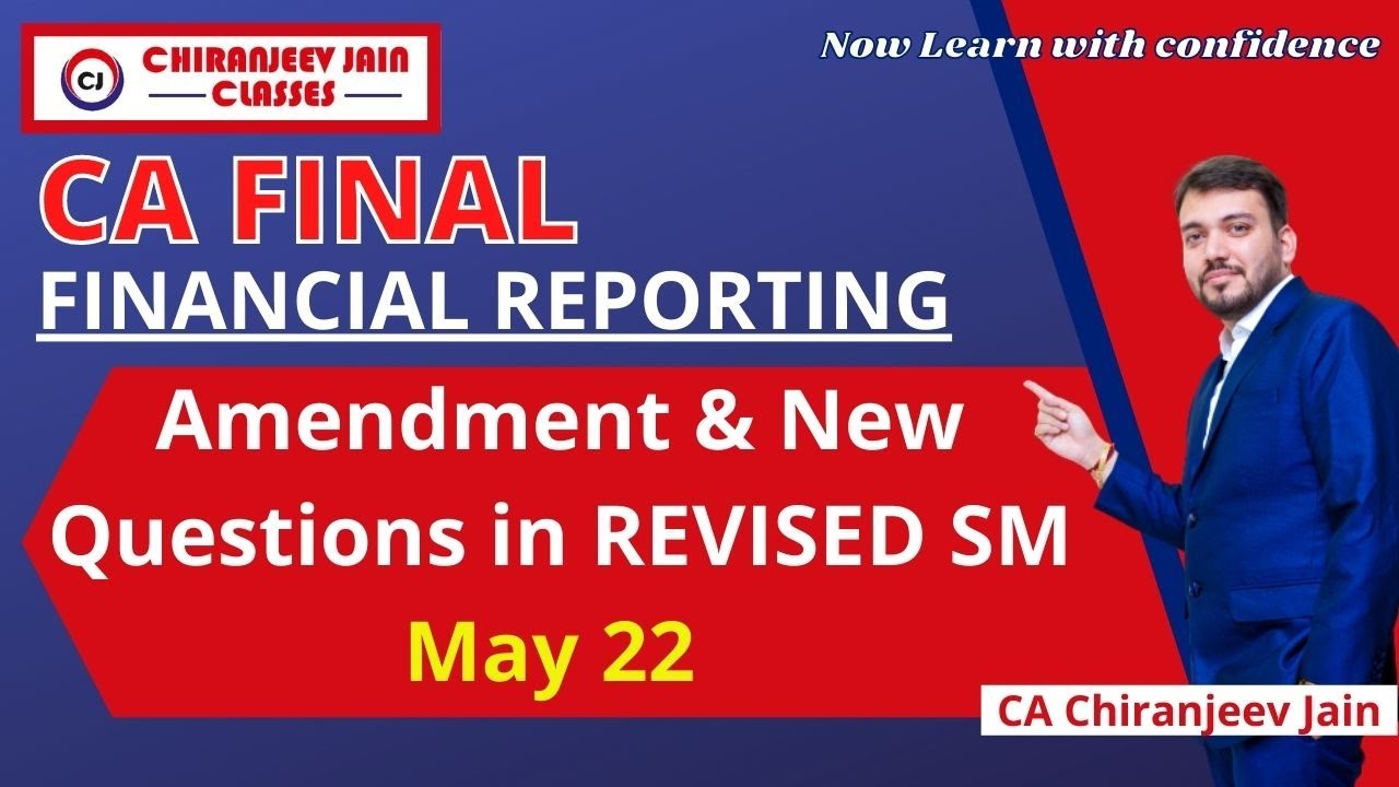 CA Final FR - AMENDMENT & NEW QUESTIONS ISSUED BY ICAI IN REVISED SM ...