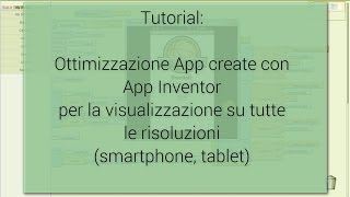 Tutorial - App Optimization for All Resolutions in App Inventor (Smartphones and Tablets)
