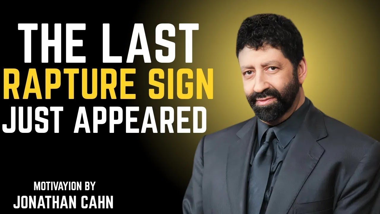 THE LAST RAPTURE SIGN JUST APPEARED JONATHAN CAHN PROPHETIC SERMON ...