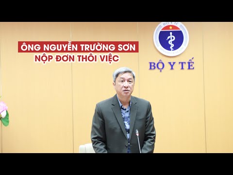 Video Thứ trưởng Bộ Y tế Nguyễn Trường Sơn nộp đơn xin thôi... - youtube