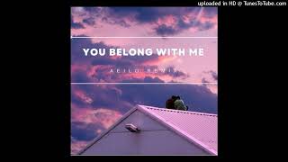 Download Lagu Taylor Swift - You Belong With Me (AEILO Remix) Download Lagu Taylor Swift - You Belong With Me (AEILO Remix)