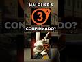 Half Life 3 est confirmado Ya aprendieron a contar 